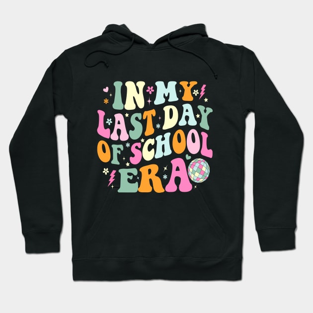 In My Last Day Of School Era Hoodie by Crayoon